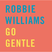 Image 8: Robbie Williams 'Go Gentle' single cover