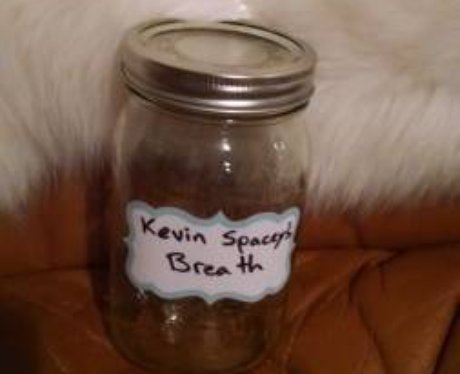 Kevin Spacey's breath in a jar