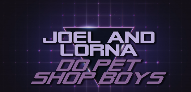 Joel and Lorna Do Pet Shop Boys